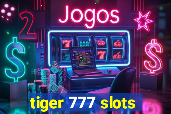 tiger 777 slots